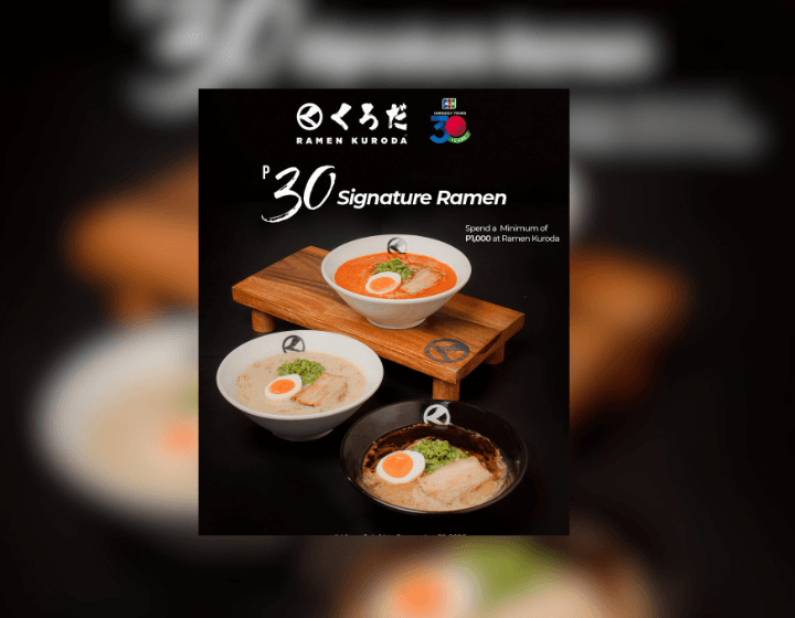 Only ₱30 for One Signature Aka, Kuro, or Shiro Ramen